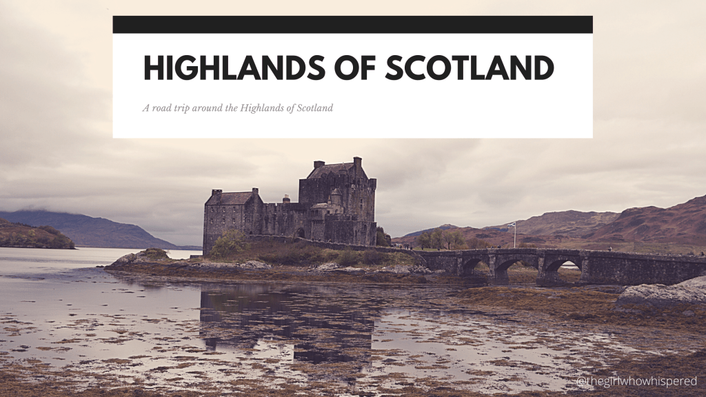 The Highlands of Scotland Road&nbsp;Trip
